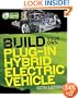 Build Your Own Plug-In Hybrid Electric Vehicle (Tab Green Guru Guides)