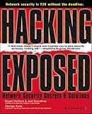 Scambray, Joel: Hacking Exposed: Network Security Secrets & Solutions Scambray, Joel: Hacking Exposed: Network Security Secrets & Solutions
