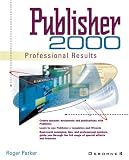 Parker, Roger C.: Publisher 2000: Get Professional Results