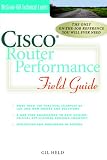 Held, Gil: Cisco Router Performance Field Guide Held, Gil: Cisco Router Performance Field Guide