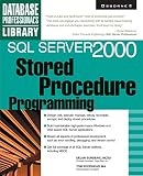 Sunderic, Dejan: SQL Server 2000: Stored Procedure Programming Sunderic, Dejan: SQL Server 2000: Stored Procedure Programming