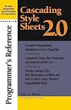 Meyer, Eric A.: Cascading Style Sheets 2.0 Programmer's Reference: Programmer's Reference Meyer, Eric A.: Cascading Style Sheets 2.0 Programmer's Reference: Programmer's Reference
