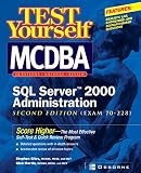 Martin, Glen: Test Yourself McDba SQL Server 2000 Administration: Exam 70-228 Martin, Glen: Test Yourself McDba SQL Server 2000 Administration: Exam 70-228
