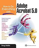 Sahlin, Doug: How to Do Everything With Adobe Acrobat 5.0 Sahlin, Doug: How to Do Everything With Adobe Acrobat 5.0