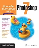 McCanna, Laurie: How to Do Everything With Photoshop 7