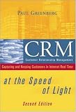 Greenberg, Paul: Crm at the Speed of Light: Essential Customer Strategies for the 21st Century Greenberg, Paul: Crm at the Speed of Light: Essential Customer Strategies for the 21st Century