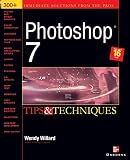 Willard, Wendy: Photoshop 7: Tips & Techniques