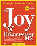 Newman, Paul: The Joy of Dreamweaver Mx: Recipes for Data-Driven Web Sites