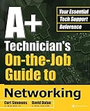 Simmons, Curt: A+ Technician's On-The-Job Guide to Networking Simmons, Curt: A+ Technician's On-The-Job Guide to Networking