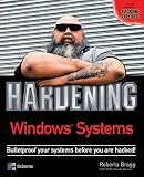 Bragg, Roberta: Hardening Windows Systems Bragg, Roberta: Hardening Windows Systems