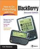 Simmons, Curt: How to Do Everything With Your Blackberry Simmons, Curt: How to Do Everything With Your Blackberry