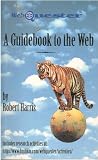 Harris, Robert: Webquester a Guidebook to the Web