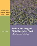 Hodges, David A.: Analysis and Design of Digital Integrated Circuits: In Deep Submicron Technology Hodges, David A.: Analysis and Design of Digital Integrated Circuits: In Deep Submicron Technology
