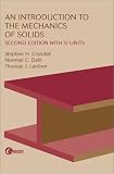 Lardner, Thomas J.: An Introduction to the Mechanics of Solids With Si Units