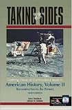 Madaras, Larry: Taking Sides: Clashing Views on Controversial Issues in American History Madaras, Larry: Taking Sides: Clashing Views on Controversial Issues in American History
