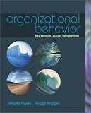 Kreitner, Robert: Organizational Behavior: Key Concepts, Skills & Best Practices