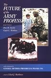 Snider, Don M.: The Future of the Army Profession Snider, Don M.: The Future of the Army Profession