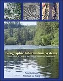 Bettinger, Pete: Geographic Information Systems: Applications in Forestry and Natural Resources Management Bettinger, Pete: Geographic Information Systems: Applications in Forestry and Natural Resources Management