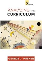 Analyzing The Curriculum by George J. Posner
