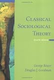 Ritzer, George: Classical Sociological Theory Ritzer, George: Classical Sociological Theory