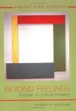Ruggiero, Vincent Ryan: Beyond Feelings: A Guide to Critical Thinking Ruggiero, Vincent Ryan: Beyond Feelings: A Guide to Critical Thinking