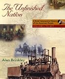 Brinkley, Alan: Unfinished Nation Vol I Brinkley, Alan: Unfinished Nation Vol I