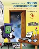 Baran, Stanley J.: Introduction to Mass Communication: Media Literacy and Culture Baran, Stanley J.: Introduction to Mass Communication: Media Literacy and Culture