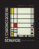 Frank, Robert H.: Microeconomics And Behavior Frank, Robert H.: Microeconomics And Behavior