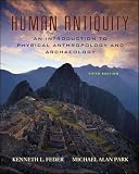 Feder, Kenneth L.: Human Antiquity: An Introduction to Physical Anthropology And Archaeology Feder, Kenneth L.: Human Antiquity: An Introduction to Physical Anthropology And Archaeology