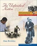 Brinkley, Alan: The Unfinished Nation: Brief, Interactive With Primary Source Investigator And Powerweb Brinkley, Alan: The Unfinished Nation: Brief, Interactive With Primary Source Investigator And Powerweb