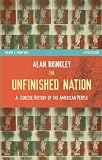 Brinkley, Alan: The Unfinished Nation: A Concise History of the American People From 1865 Brinkley, Alan: The Unfinished Nation: A Concise History of the American People From 1865