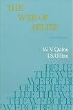 Quine, Willard Van Orman: The Web of Belief Quine, Willard Van Orman: The Web of Belief