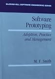 Smith, Michael J.: Software Prototyping : Adoption, Practice, and Management