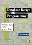 Carter, John: Database Design and Programming with Access, SQL and Visual Basic