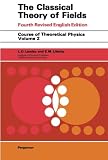 Lifshitz, E.M.: The Classical Theory of Fields Lifshitz, E.M.: The Classical Theory of Fields