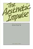 Ross, Malcolm: The Aesthetic Impulse Ross, Malcolm: The Aesthetic Impulse