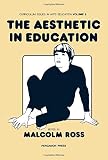 Ross, M.: The Aesthetic in Education Ross, M.: The Aesthetic in Education