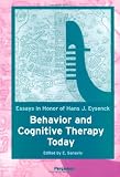 European Association for Behavioral and Cognitive Therapies. Congress: Behavior and Cognitive Therapy Today : Essays in Honor of Hans J. Eysenck