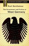 The Government and Politics of West Germany (0091111315) by Sontheimer, Kurt Sontheimer, Kurt: The Government and Politics of West Germany