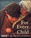 Castle, Caroline: For Every Child: The UN Convention on the Rights of the Child Castle, Caroline: For Every Child: The UN Convention on the Rights of the Child