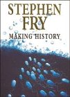 Fry, Stephen: Making History Fry, Stephen: Making History
