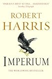 Harris, Robert: Imperium: A Novel of Ancient Rome