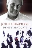 Humphrys, John: Devil's Advocate