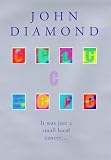 Diamond, John: C: Because Cowards Get Cancer Too