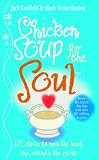 Canfield, Jack L.: Chicken Soup for the Soul: Stories That Restore Your Faith in Human Nature Canfield, Jack L.: Chicken Soup for the Soul: Stories That Restore Your Faith in Human Nature
