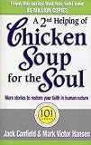 Canfield, Jack L.: A 2nd Helping of Chicken Soup for the Soul: 101 More Stories to Open the Heart and Rekindle the Spirit Canfield, Jack L.: A 2nd Helping of Chicken Soup for the Soul: 101 More Stories to Open the Heart and Rekindle the Spirit
