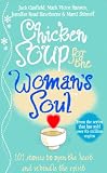 Canfield, Jack L.: Chicken Soup for the Woman's Soul: Stories to Open the Heart and Rekindle the Spirits of Women Canfield, Jack L.: Chicken Soup for the Woman's Soul: Stories to Open the Heart and Rekindle the Spirits of Women
