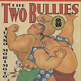 Morimoto, Junko: The Two Bullies Morimoto, Junko: The Two Bullies