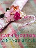 Kidston, Cath: Vintage Style : A New Approach to Home Decorating