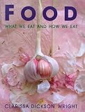 Wright: Food-What We Eat & How We Eat It